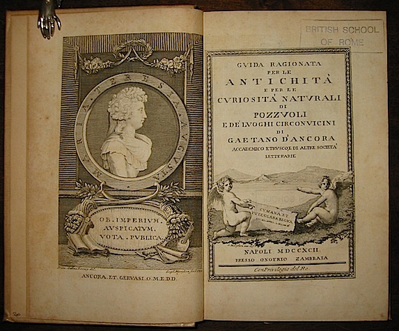 Gaetano D'Ancora Guida ragionata per le antichità  e per le curiosità  naturali di Pozzuoli e de' luoghi circonvicini 1792 Napoli Presso Onofrio Zambraia